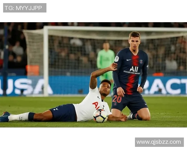 巴黎日耳曼与热刺激战正酣谁能在欧冠赛场笑到最后