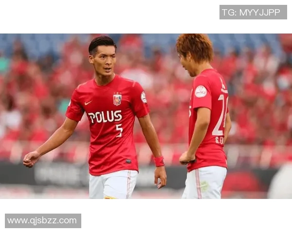 大阪钢板与浦和红砖的激烈对决谁能在赛场上笑到最后